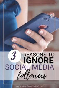 3 Reasons To Ignore Social Media Followers Title Image with woman holding phone