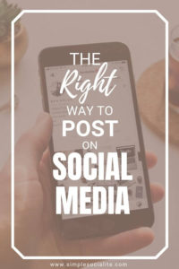 The Right Way To Post On Social Media Title Image with Person Holding Phone
