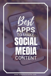 Best Apps to Make Social Media Content title image with iphone snapping a photo